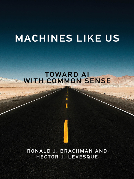 Title details for Machines like Us by Ronald J. Brachman - Available